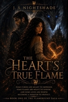 The Heart's True Flame (The Flamebound Saga) B0HB3C35RG Book Cover
