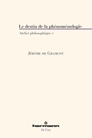 Le destin de la phénoménologie: Atelier philosophique 2 (French Edition) B0F3J2PNPR Book Cover
