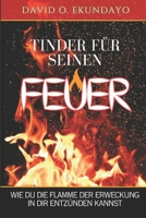 ZUNDER FÜR SEIN FEUER: WIE MAN DIE FLAMME DER WIEDERBELEBUNG IN SICH ENTFACHT (German Edition) 1918626847 Book Cover