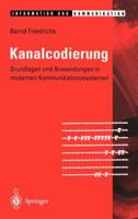 Kanalcodierung: Grundlagen Und Anwendungen in Modernen Kommunikationssystemen 3540593535 Book Cover