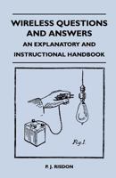 Wireless Questions and Answers - An Explanatory and Instructional Handbook 1446526364 Book Cover