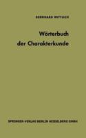 Worterbuch Der Charakterkunde: Die Bedeutung Der Gebrauchlichen Charakterbezeichnungen 3540796819 Book Cover