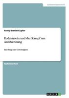 Eudaimonia und der Kampf um Anerkennung: Eine Frage der Gerechtigkeit 3656762953 Book Cover