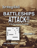 Krazydad Battleships Attack!! Volume 2: 216 Ferocious Puzzles 1946855200 Book Cover