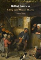 Ballad Business: Selling Early Modern Theatre 110717967X Book Cover