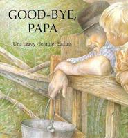 Goodbye Pappa 0531095452 Book Cover