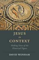 Jesus in Context: Making Sense of the Historical Figure 1108700047 Book Cover