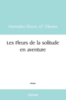 Les Fleurs de la solitude en aventure (French Edition) 2414455055 Book Cover