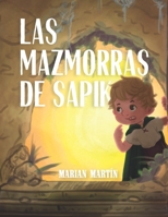 Las mazmorras de Sapik (Spanish Edition) B0FH9YVVK8 Book Cover