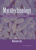 Mycotechnology: Present Status & Future Prospects 8189866087 Book Cover