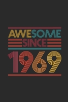 Awesome Since 1969: Blank Lined Notebook – Journal for Birthday Gift Idea 1698001347 Book Cover