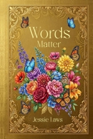Words Matter: Collection of Poems B0H4XBTBT4 Book Cover