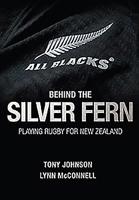 Behind the Silver Fern: Playing Rugby for New Zealand (Behind the Jersey Series) 1909715425 Book Cover