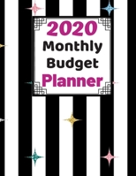 Monthly Budget Planner 2020: Monthly Finance Budget Planner Expense Tracker Bill Organizer Journal Notebook 1696895073 Book Cover