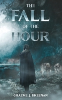 The Fall of the Hour 179089638X Book Cover