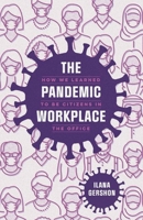 The Pandemic Workplace: How We Learned to Be Citizens in the Office 0226832619 Book Cover
