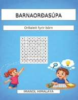 BARNAORÐASÚPA: Orðaleit fyrir börn (Icelandic Edition) B0H1GZY2YS Book Cover