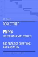 RocketPrep PMP Project Management Concepts: 600 Practice Questions and Answers: Dominate Your Certification Exam 1387725297 Book Cover