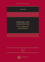 Mergers And Acquisitions: Cases, Materials, and Problems