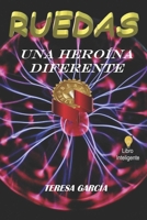 RUEDAS: Una Heroína Diferente B0B9QTKFWC Book Cover