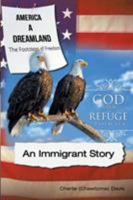 America a Dreamland, the Footsteps of Freedom - An Immigrant Story 1628388498 Book Cover