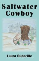 Saltwater Cowboy 1492313580 Book Cover