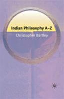 Indian Philosophy A-Z 1403972613 Book Cover