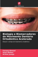 Biologia e Biomarcadores do Movimento Dentário Ortodôntico Acelerado 6205706636 Book Cover