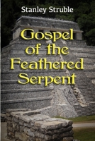 Gospel of the Feathered Serpent 1734594918 Book Cover