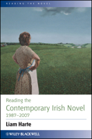 Reading the Contemporary Irish Novel 1987 - 2007 1444336193 Book Cover
