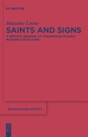 Saints and Signs: A Semiotic Reading of Conversion in Early Modern Catholicism 311022951X Book Cover