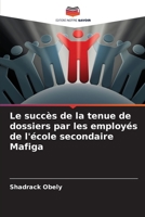 Le succès de la tenue de dossiers par les employés de l'école secondaire Mafiga 6205748282 Book Cover