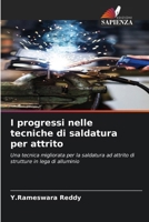 I progressi nelle tecniche di saldatura per attrito (Italian Edition) 6208336457 Book Cover