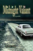 Midnight Valiant: A Parable 1626463360 Book Cover