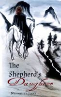 The Shepherd's Daughter 0985721022 Book Cover