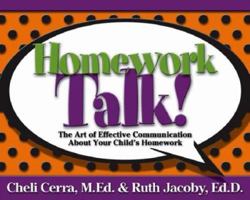 Homework Talk!: The Art of Effective Communication About Your Child's Homework (School Talk series) 0787982733 Book Cover