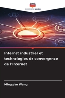 Internet industriel et technologies de convergence de l'Internet (French Edition) 6209490573 Book Cover
