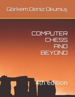 COMPUTER CHESS AND BEYOND: 4th edition B0HBLZGMJH Book Cover