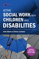 Active Social Work with Children with Disabilities 1910391948 Book Cover