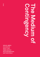 The Medium of Contingency 0993045898 Book Cover