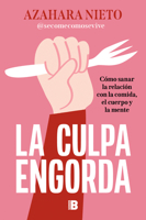 La culpa engorda / Guilt Makes You Gain Weight (Spanish Edition) 8466682074 Book Cover