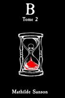 B: Tome 2 1973167611 Book Cover