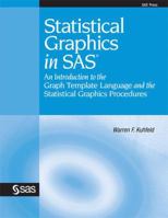 Statistical Graphics in SAS: An Introduction to the Graph Template Language and the Statistical Graphics Procedures 1607644851 Book Cover