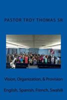 Vision, Organization, & Provision: English, Spanish, French, Swahili 1985697939 Book Cover