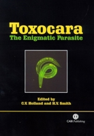Toxocara: The Enigmatic Parasite 1845930266 Book Cover