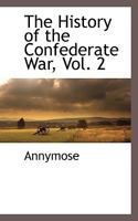 The History of the Confederate War, Vol. 2 1117880435 Book Cover