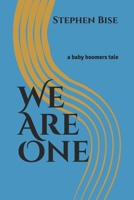 We Are One: a baby boomer's tale 1088492320 Book Cover