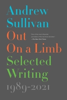 Out on a Limb: Selected Writing, 1989–2021 150115589X Book Cover