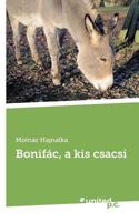 Bonifác, a kis csacsi (Hungarian Edition) 3710328888 Book Cover