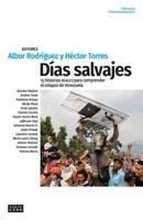 Días salvajes: 15 historias reales para comprender el colapso de Venezuela 8417014950 Book Cover